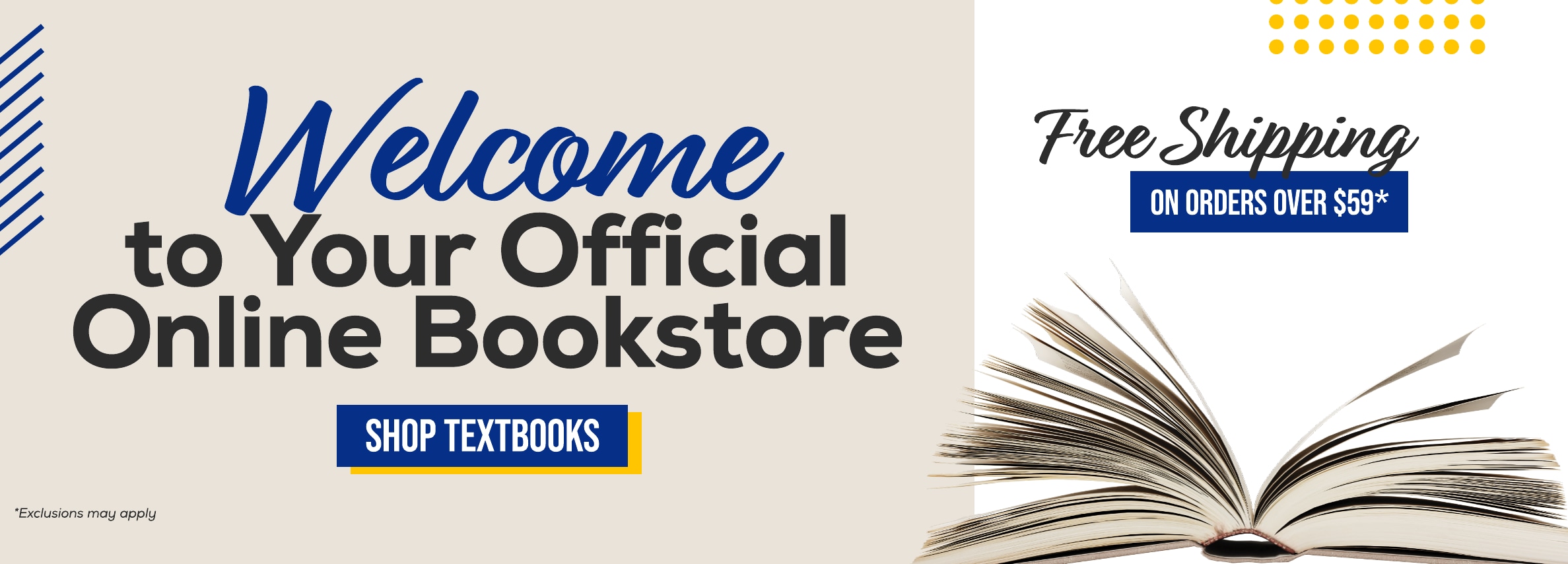 Welcome to Your Official Online Bookstore SHOP TEXTBOOKS Free Shipping ON ORDERS OVER $59*