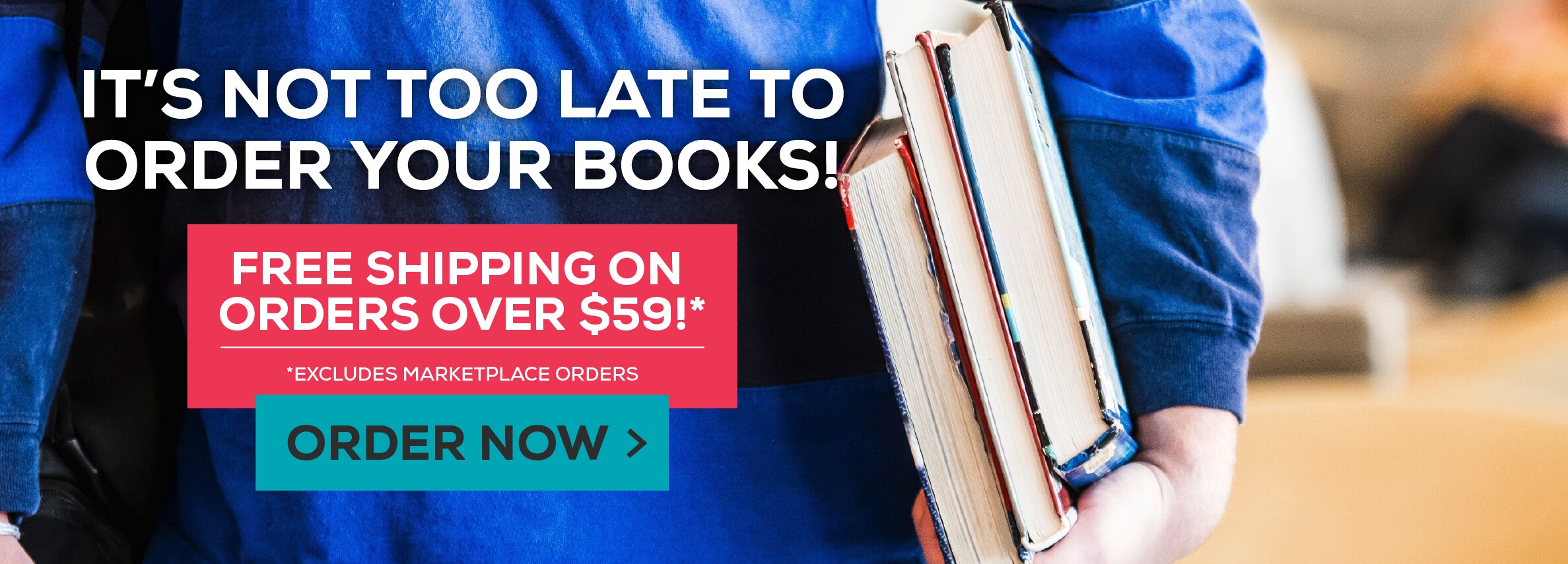 Itâ€™s not too late to order your books! Free shipping on all orders over $59!* Excludes marketplace purchases. Order Now.