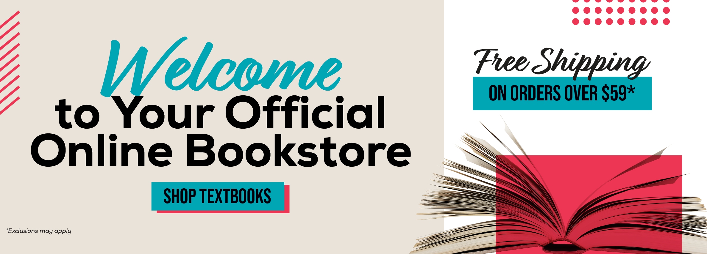 Welcome to Your Official Online Bookstore SHOP TEXTBOOKS Free Shipping ON ORDERS OVER $59*