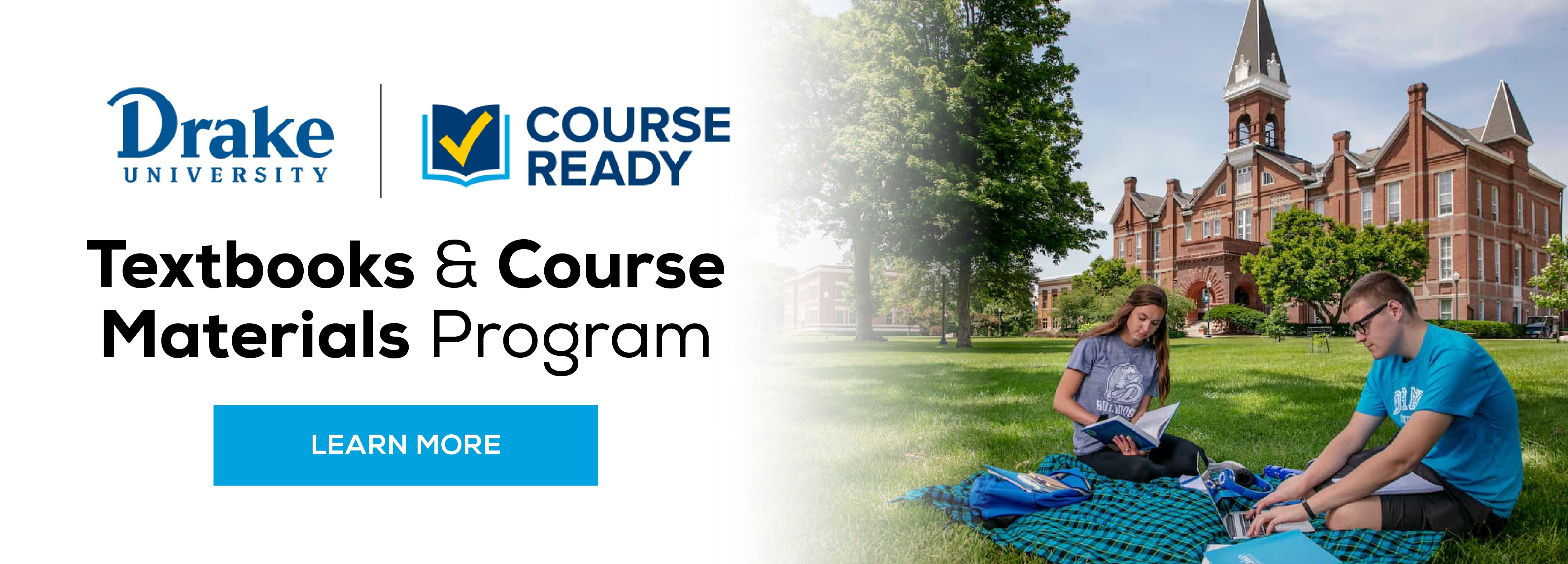 Drake UNIVERSITY M ROARSE Textbooks & Course Materials Program LEARN MORE (new tab)