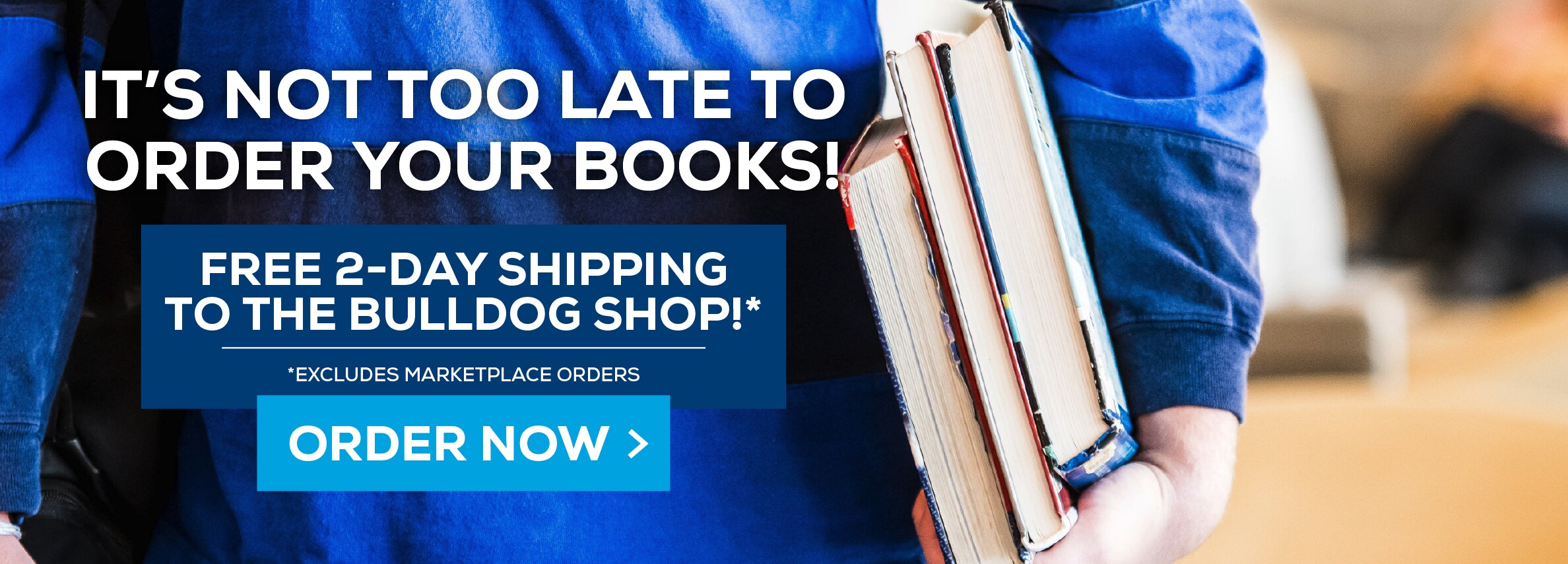 It's not too late to order your books! Free 2-day shipping to the Bulldog Shop!* *Excludes marketplace purchases. Order now.