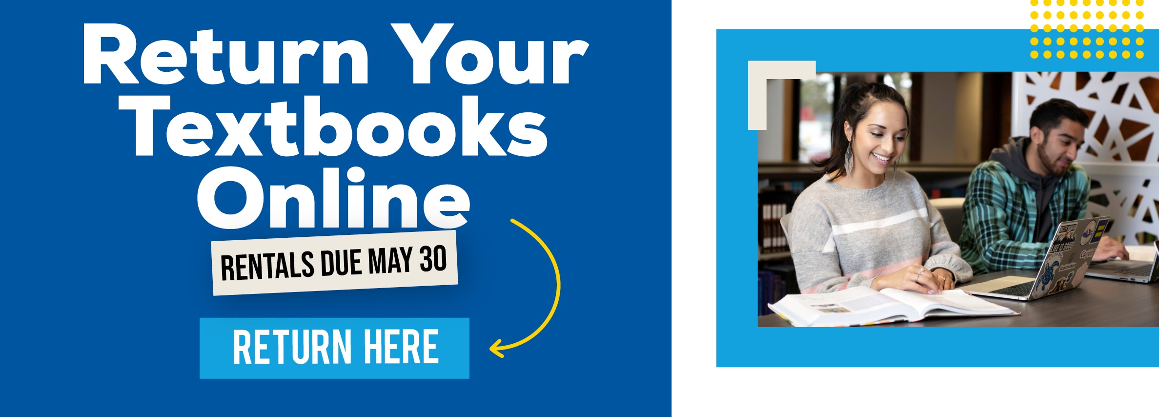 Return Your Textbooks Online RENTALS DUE May 30 RETURN HERE