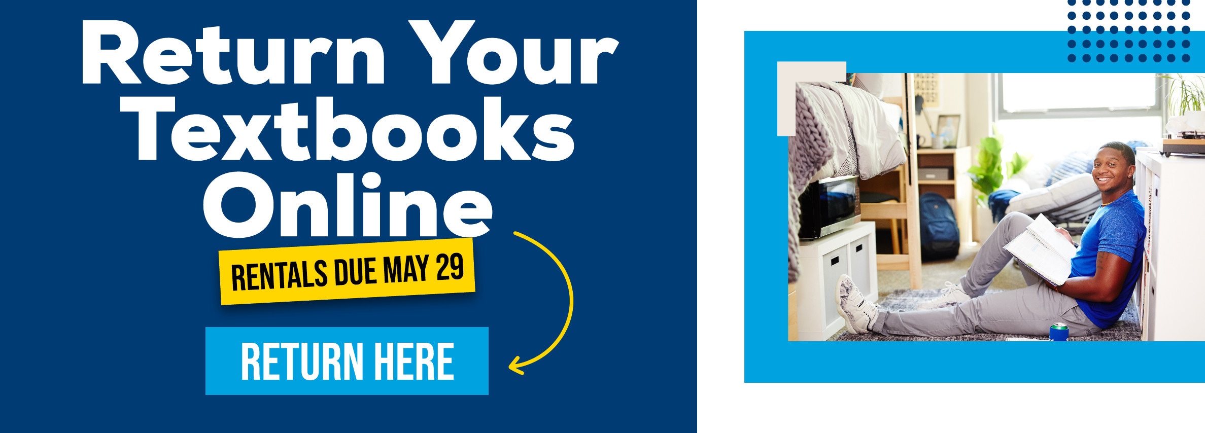Online: Return Your Textbooks Online. RETURN HERE.