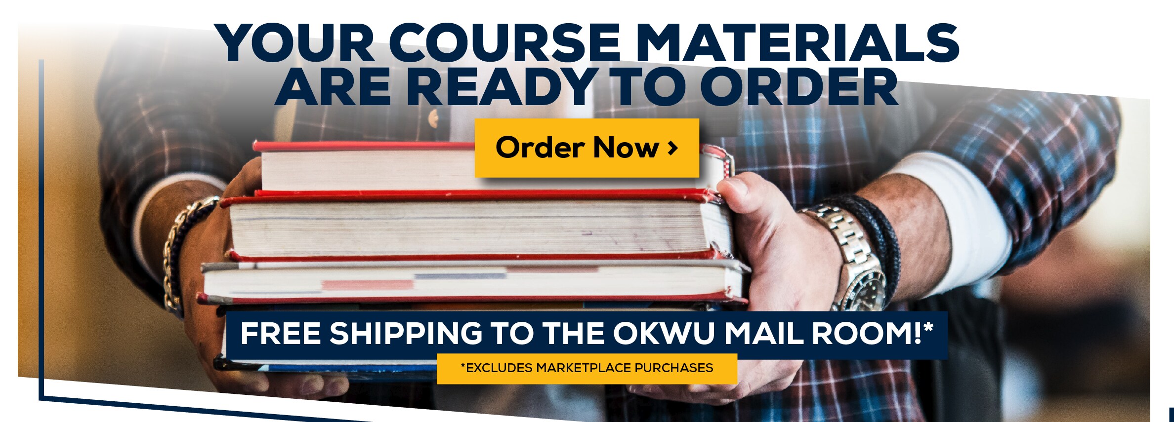 Your Course Materials are Ready to Order. Order Now. Free shipping to the OKWU Mail Room! *Excludes marketplace purchases.