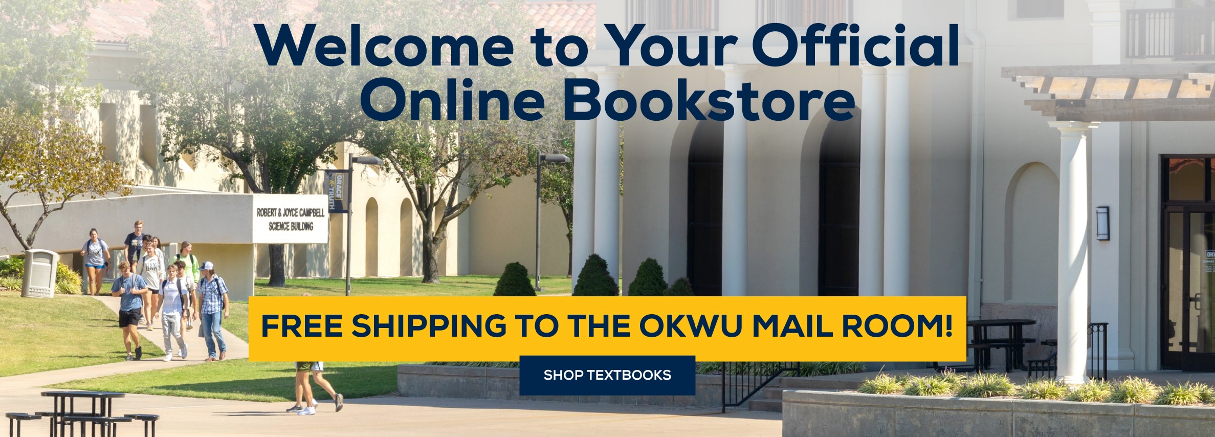 Welcome to Your Official Online Bookstore. Free Shipping to the OKWU Mail Room* Excludes Marketplace Purchases. Shop Textbooks.
