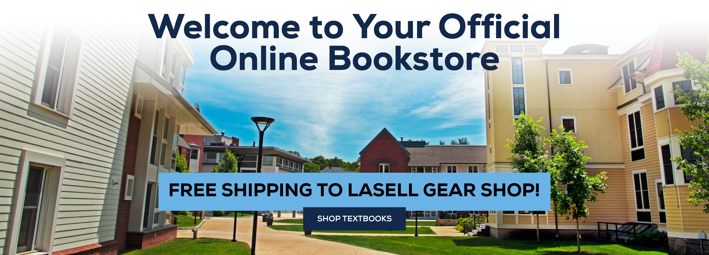 Welcome to Your Official Online Bookstore. Free Shipping to Lasell Gear Shop. Shop Textbooks.