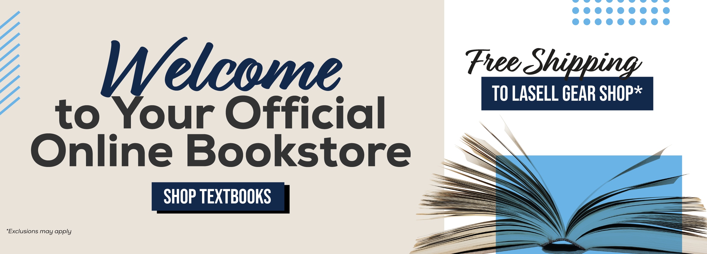 Welcome to your official online bookstore. Shop textbooks. Free shipping to Lasell Gear Shop* *Exclusions may apply