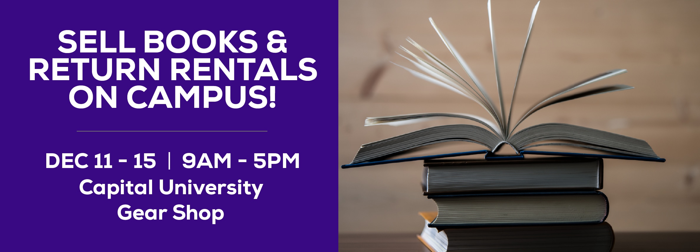 Sell books and return rentals on campus! December 11 - 15 | 9am to 5pm at the Capital University Gear Shop