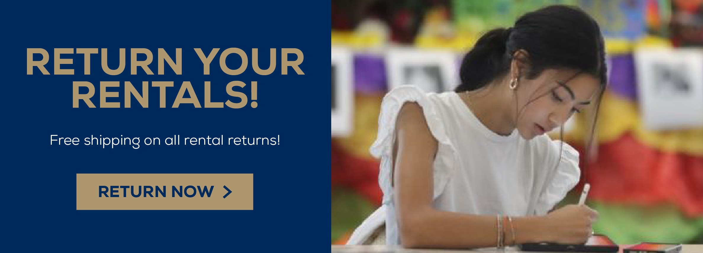 Return Your Rentals! Free shipping on all rental returns. Return now