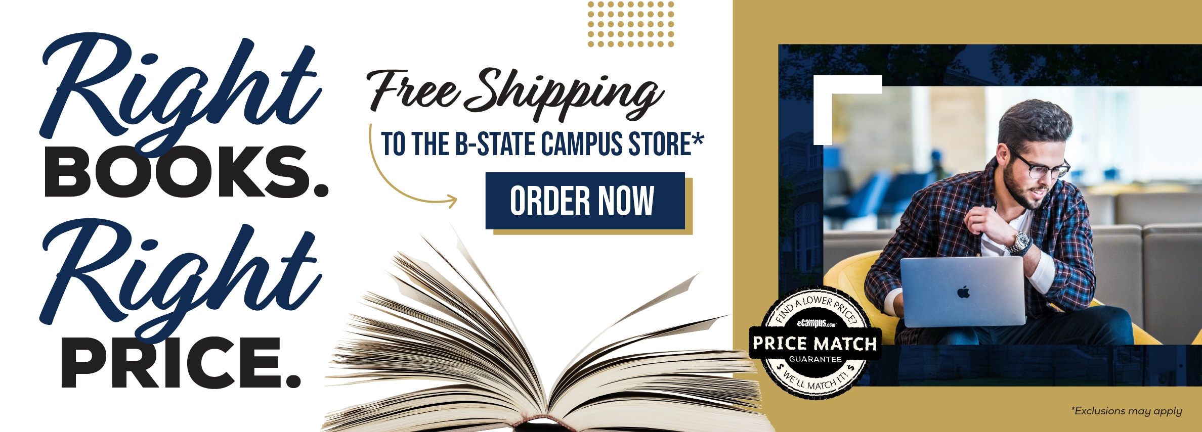 Right books. Right price. Free shipping oo the B-State Campus Store.* Order now. Price Match Guarantee. *Exclusions may apply.