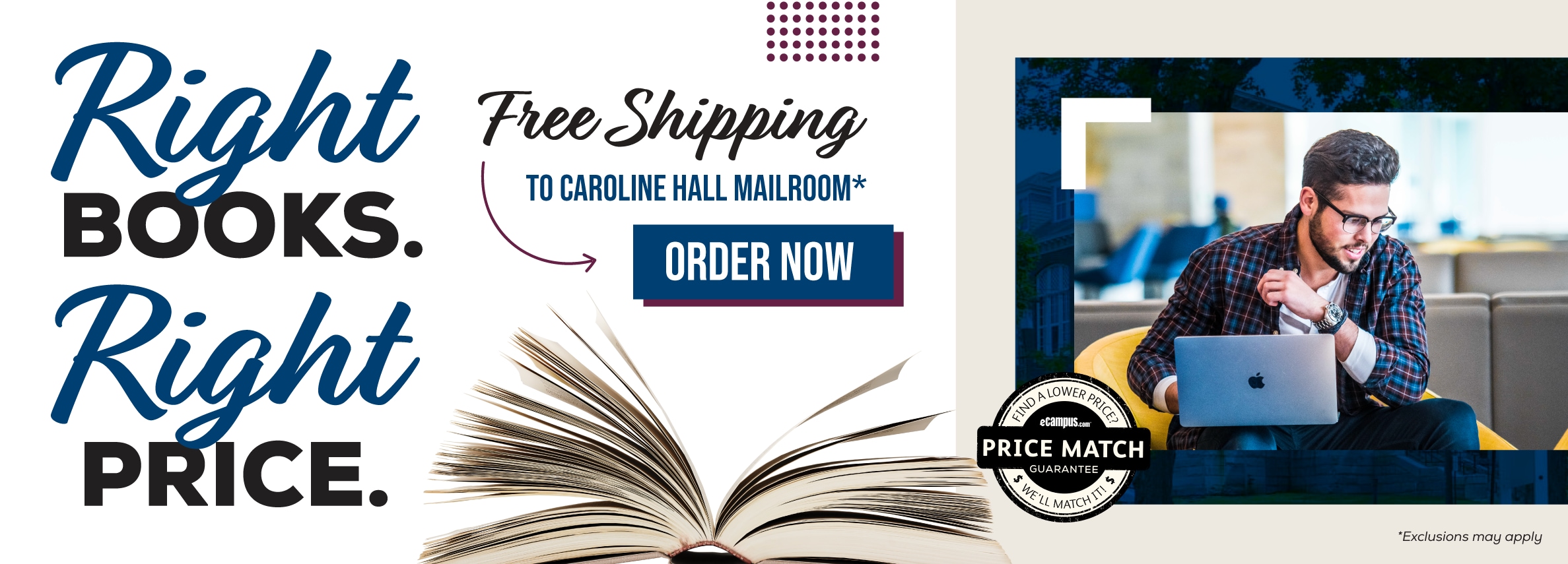 Right books. Right price. Free shipping to Caroline Hall Mailroom.*  Order now. Price Match Guarantee. *Exclusions may apply.