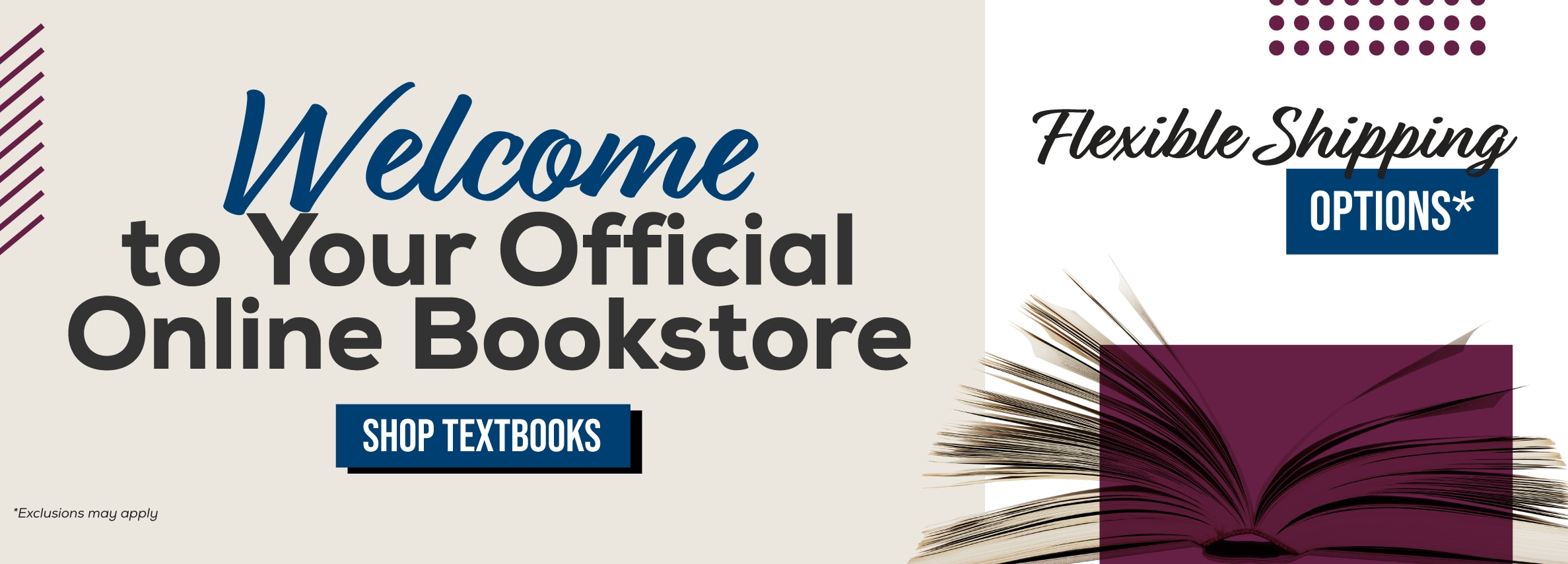 Welcome to your official online bookstore! Flexible shipping options* Shop textbooks
