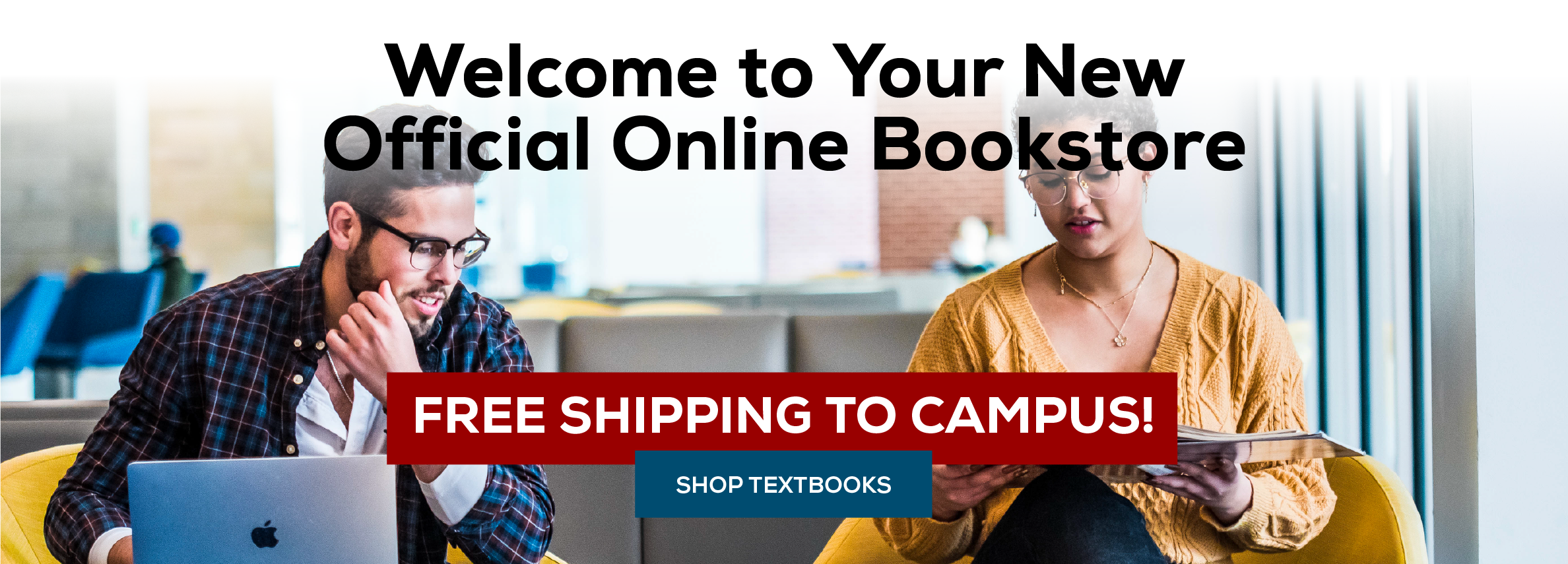 Welcome to Your Official Online Bookstore Free Shipping to Campus