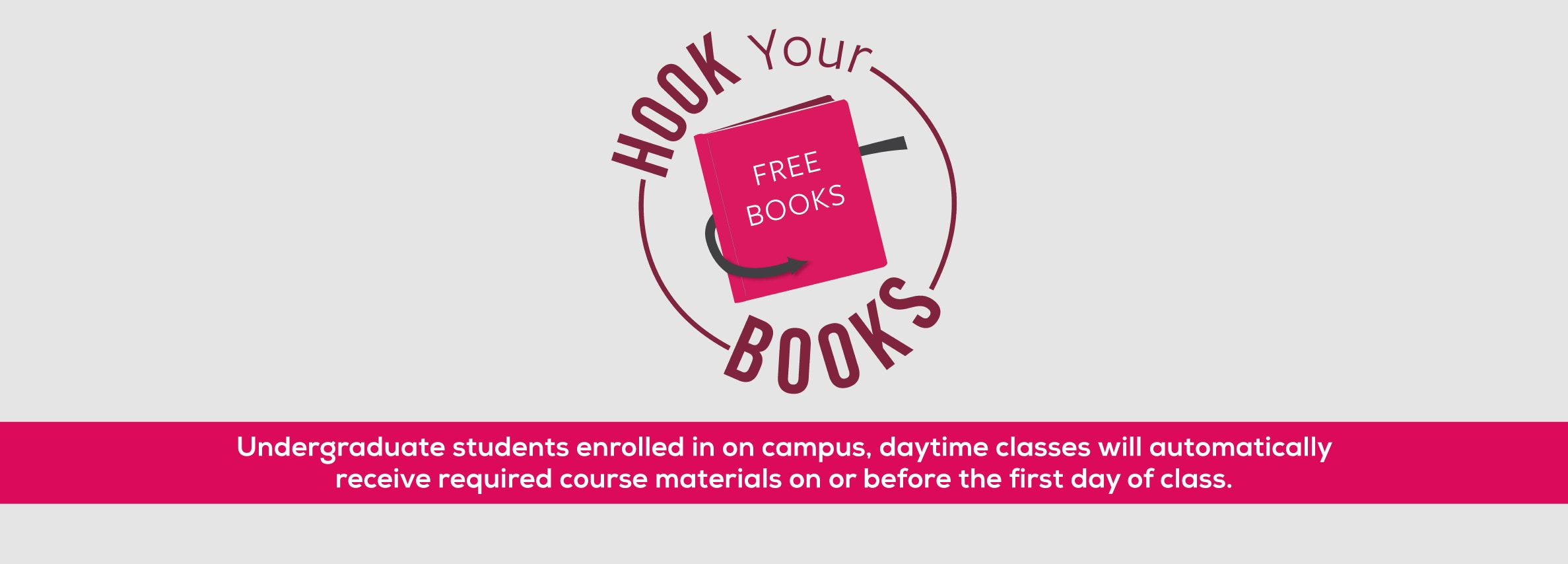 Muskingum University.  Hook Your Books. Undergraduate students enrolled in on campus, daytime classes will automatically receive required course materials on or before the first day of class.