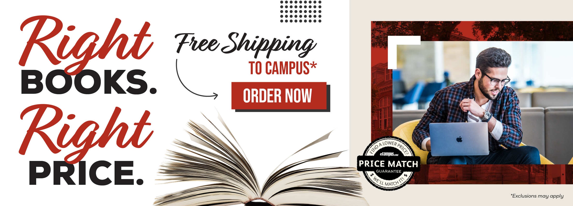 Right books. Right price. Free shipping to campus.* Order now. Price Match Guarantee. *Exclusions may apply.