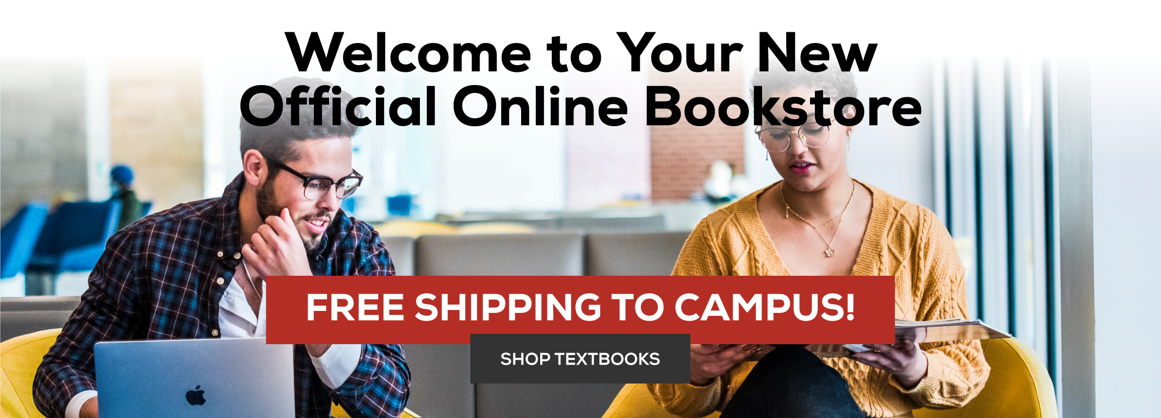 Welcome to Your Official Online Bookstore Free Shipping to Campus