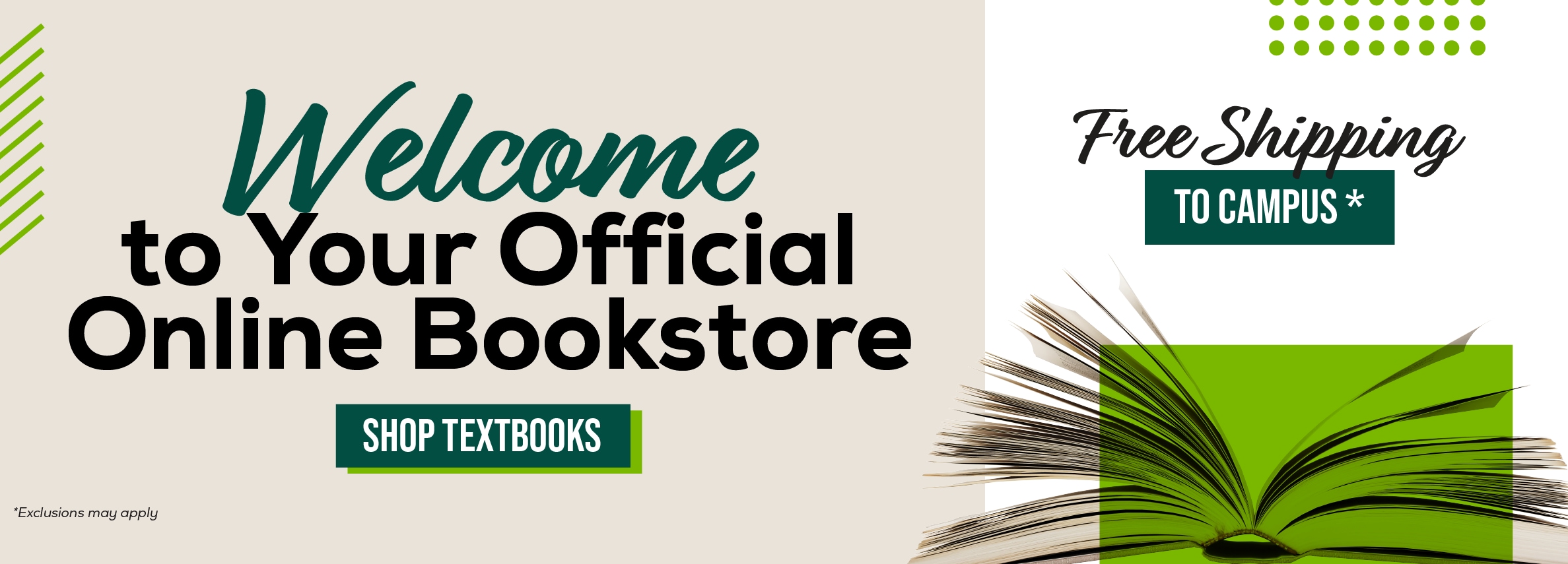 Welcome to Your Official Online Bookstore SHOP TEXTBOOKS Free Shipping TO CAMPUS *