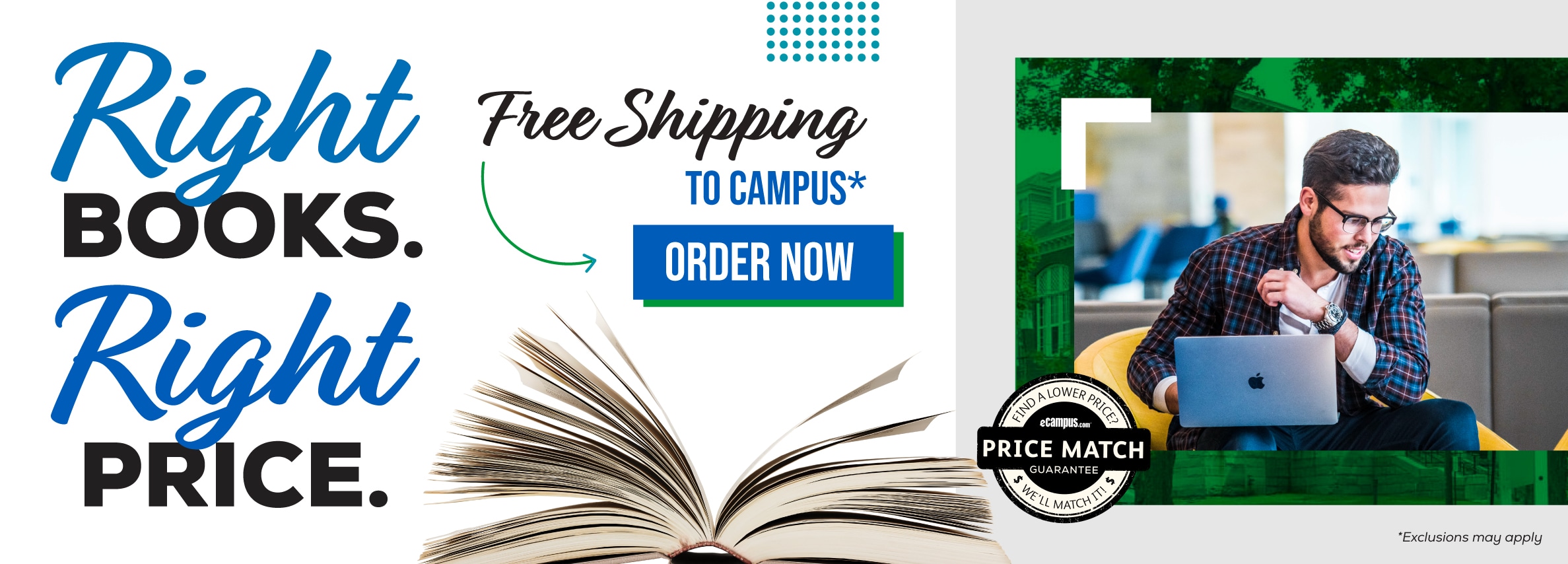 Riht books. Right price. Free Shipping to Campus. Order Now