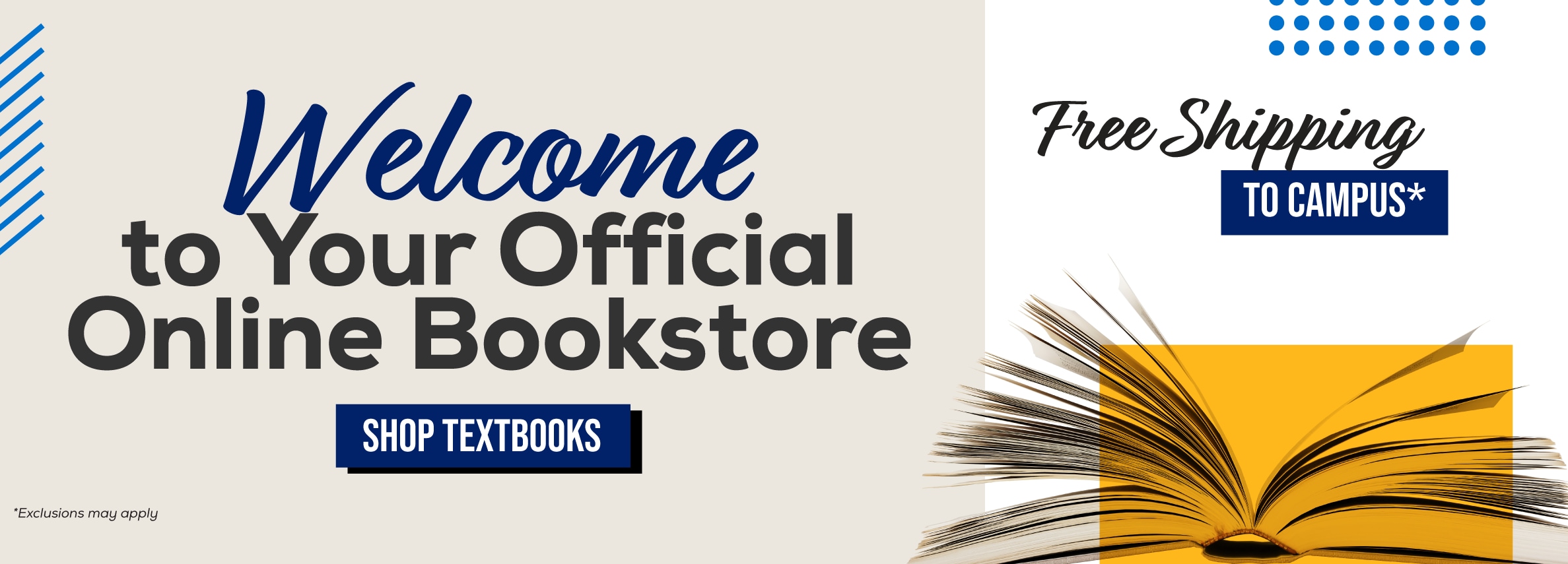 Welcome to your official online bookstore - Free shipping to campus!* Shop textbooks. *Exclusions may apply