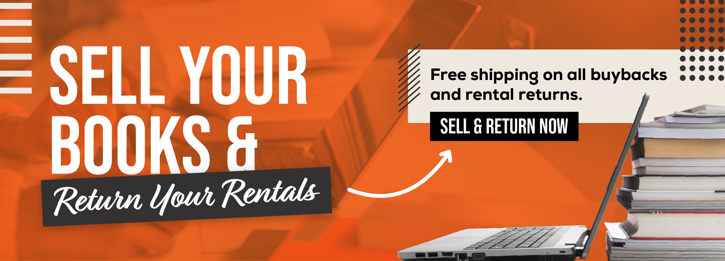 Sell your books and return your rentals. Free shipping on all buybacks and rental returns. Sell and return now.