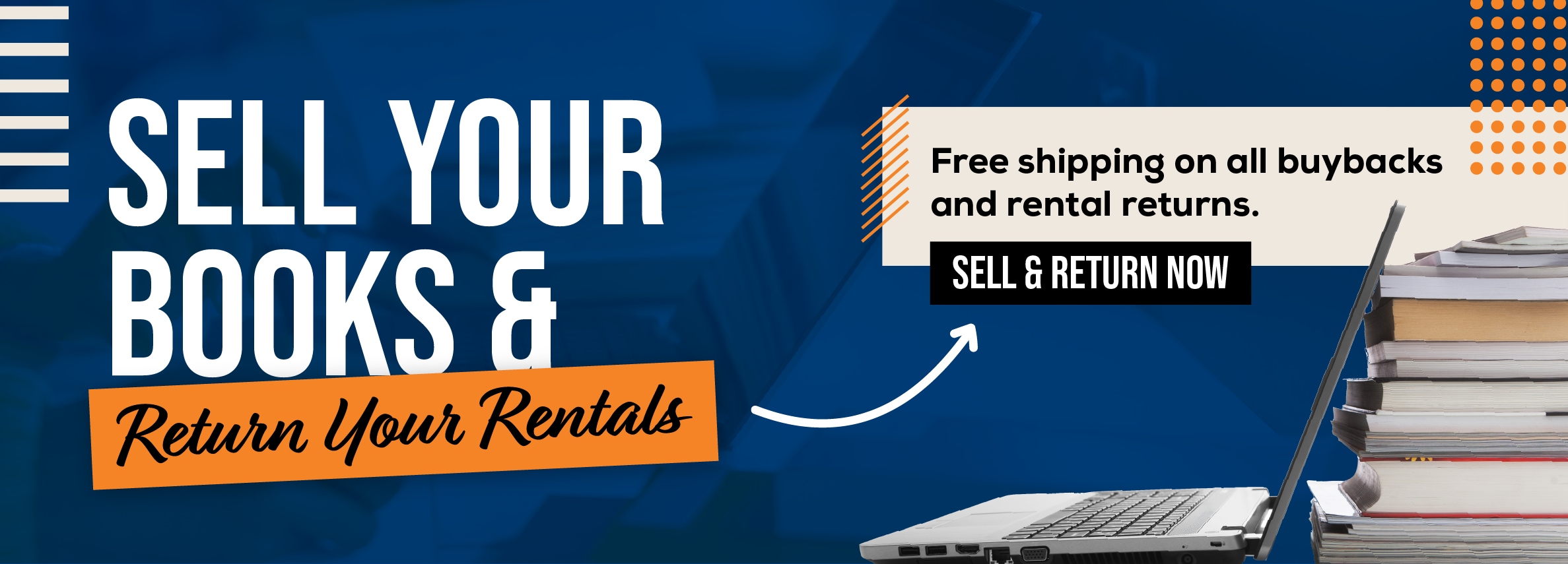 Sell your books and return your rentals. Free shipping on all buybacks and rental returns. Sell and return now.