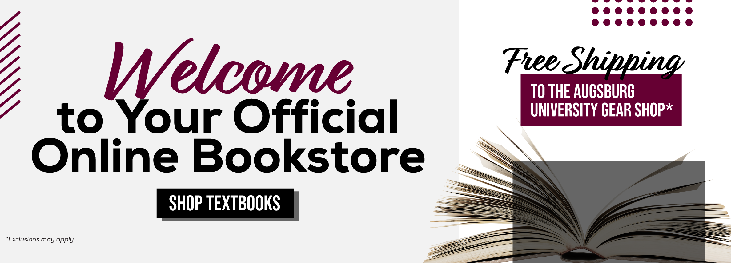 Welcome to Your Official Online Bookstore. Free Shipping to the Augsburg University Gear Shop. *Excludes Marketplace Purchases