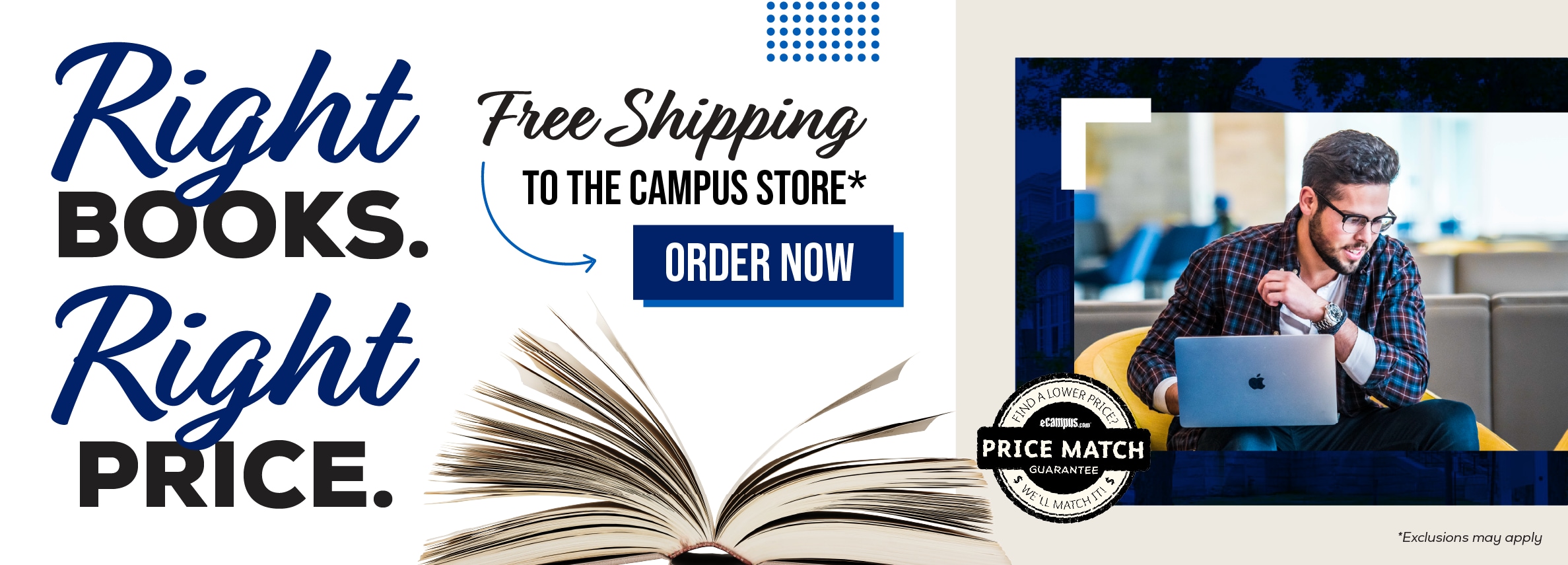 Right books. Right price. Free shipping to the campus store.*  Order now. Price Match Guarantee. *Exclusions may apply.