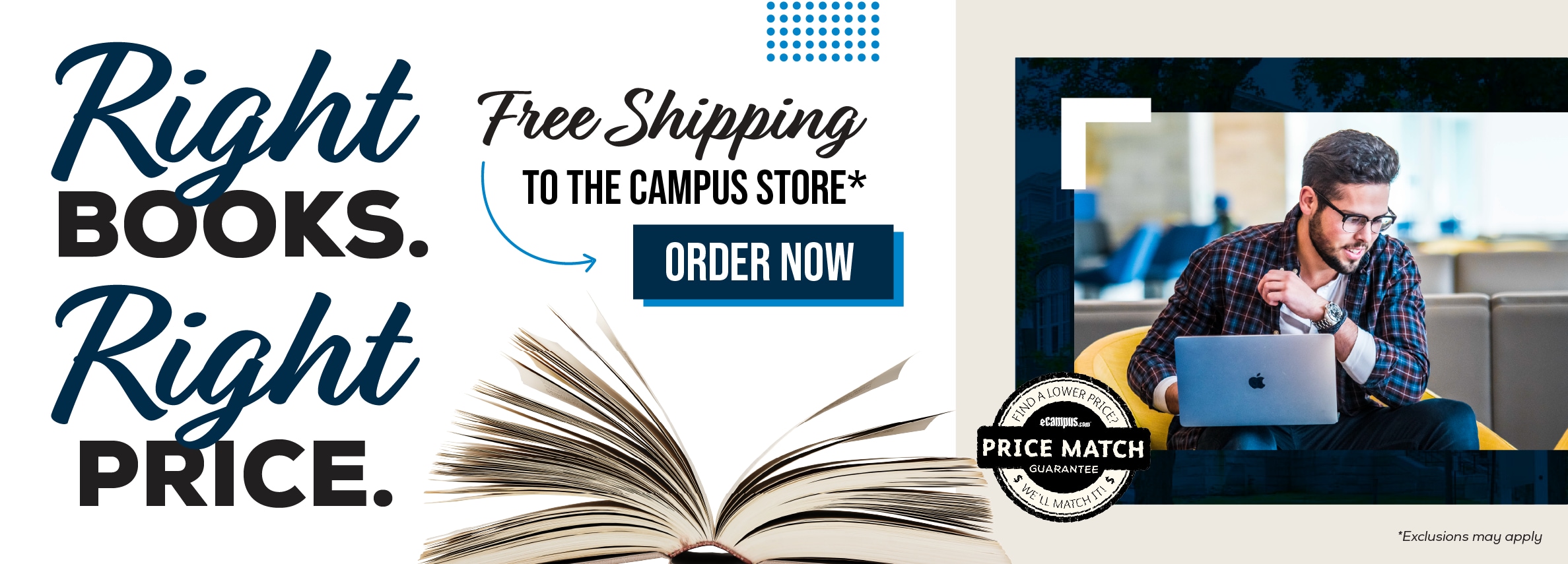 Right books. Right price. Free shipping to the campus store.*  Order now. Price Match Guarantee. *Exclusions may apply.