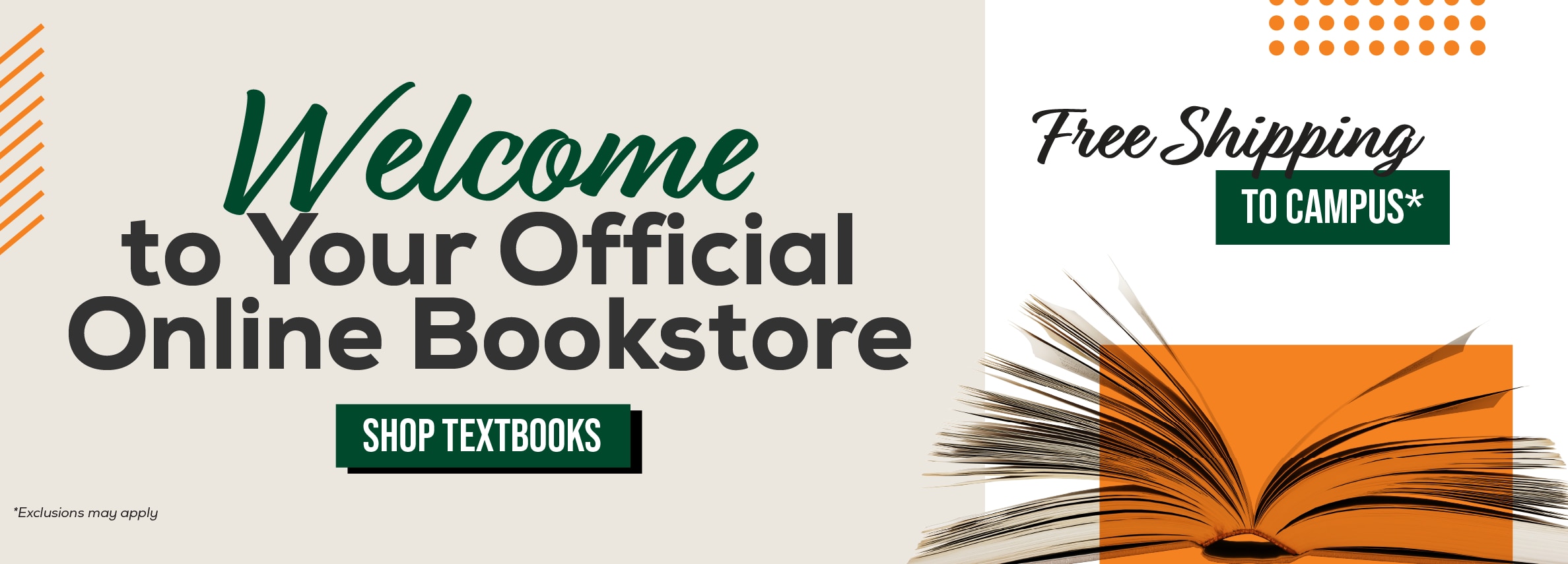 Welcome to your official online bookstore. Shop textbooks. Free shipping to campus!* *Exclusions may apply