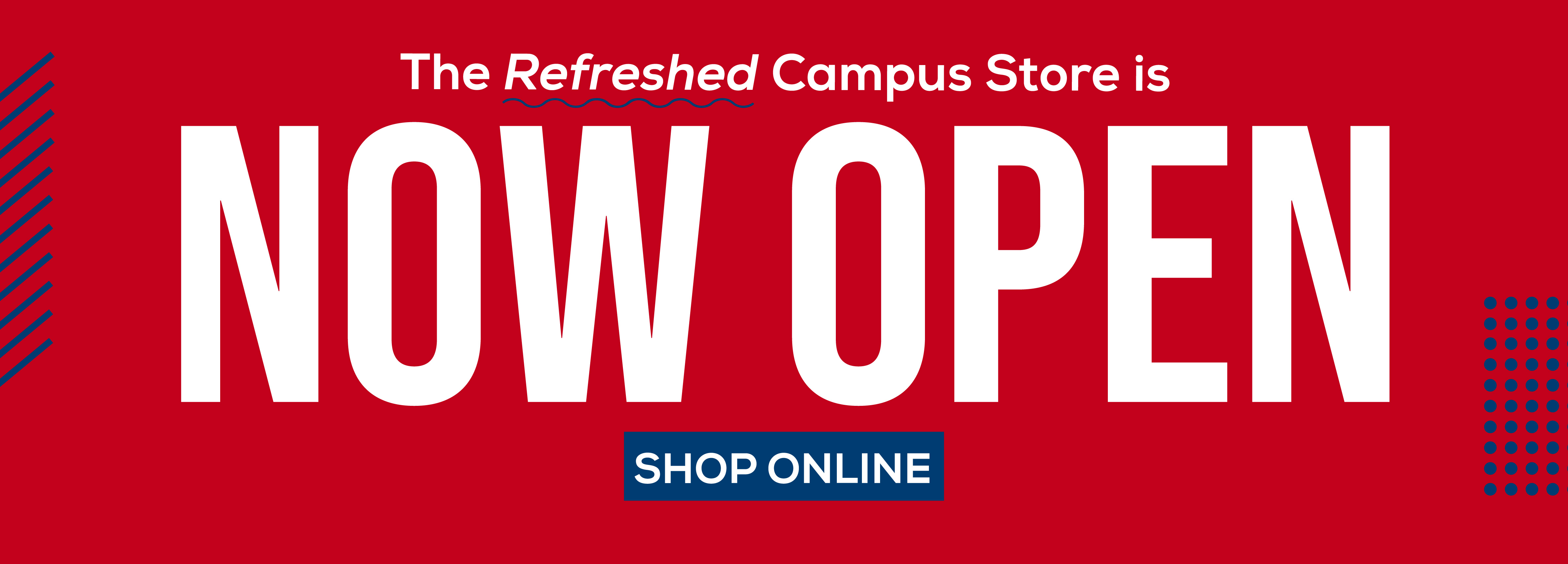 The Refreshed Campus Store is Now Open Shop Online
