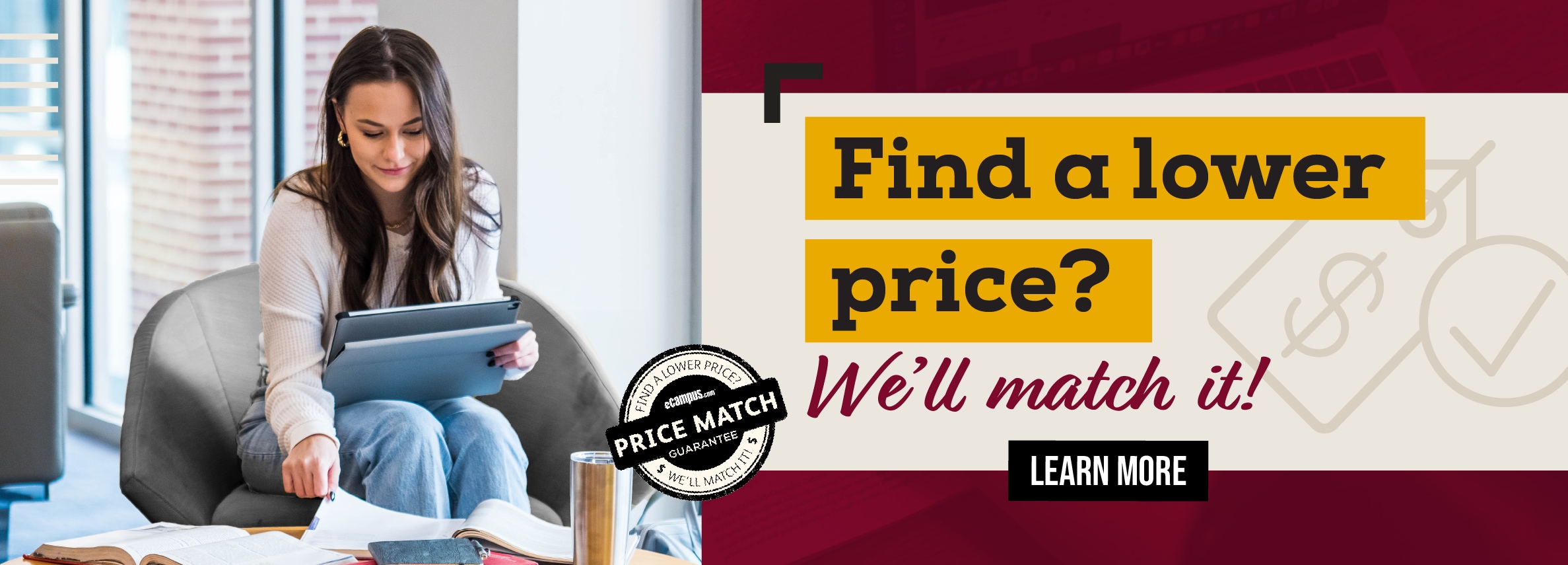 Find a lower price? We'll match it! Learn more