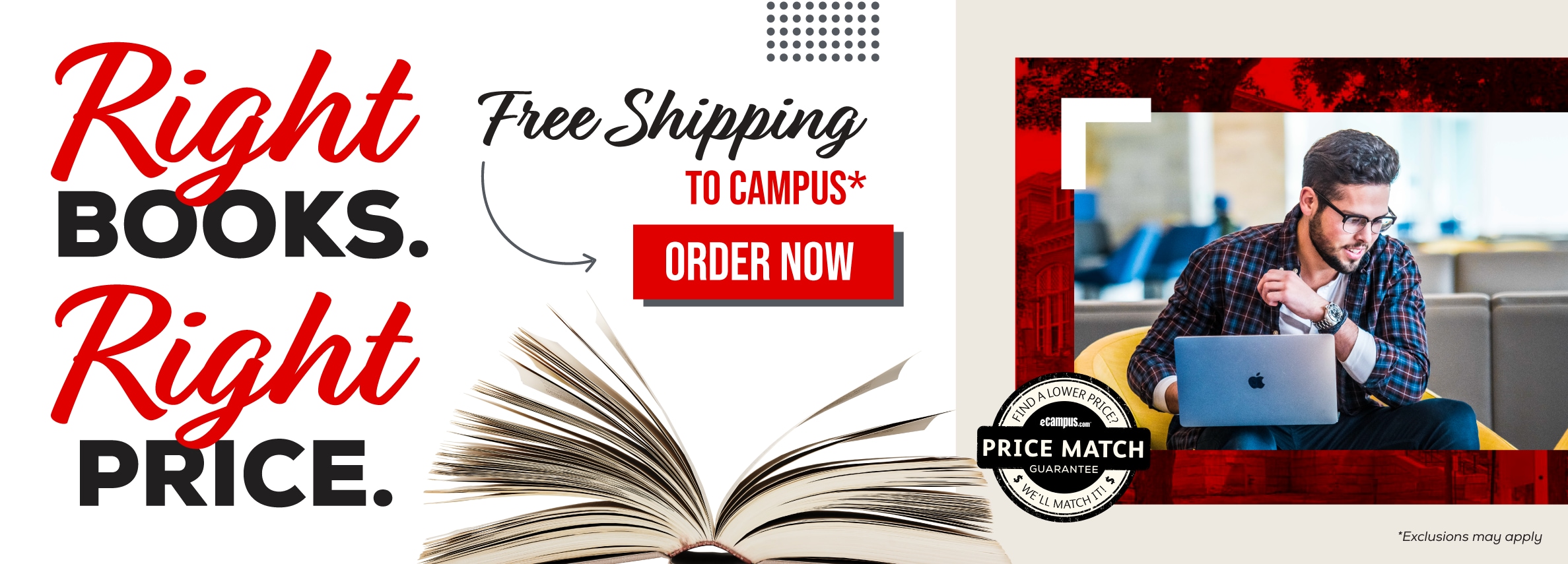 Right books. Right Price. Free shipping to campus* Order now. *Exclusions may apply