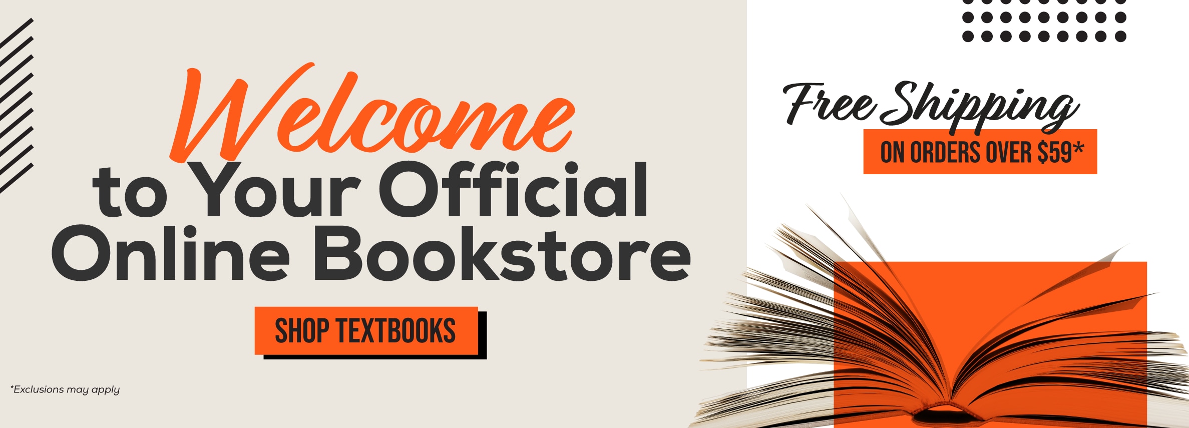 Welcome to your official Online Bookstore. Free shipping on orders over $59.* Shop Textbooks. *Exclusions may apply