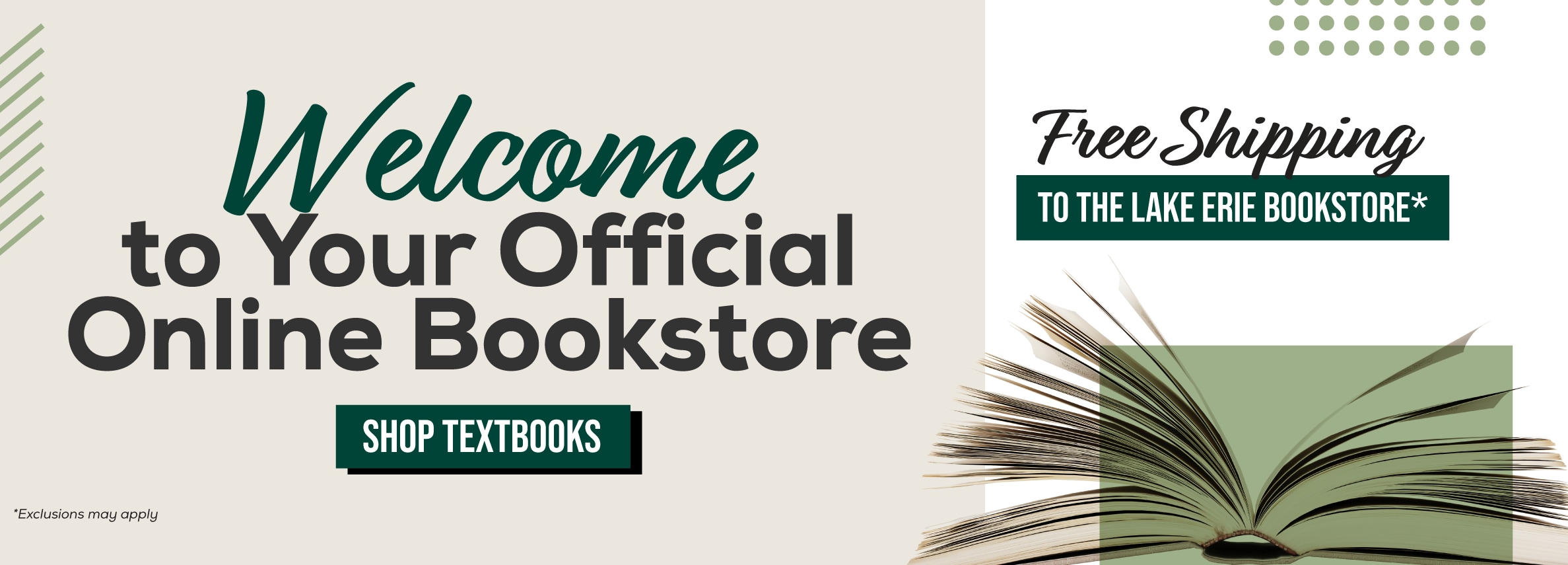 Welcome to your official Online Bookstore. Free shipping to the Lake Erie Bookstore.* Shop textbooks. *Exclusions may apply.
