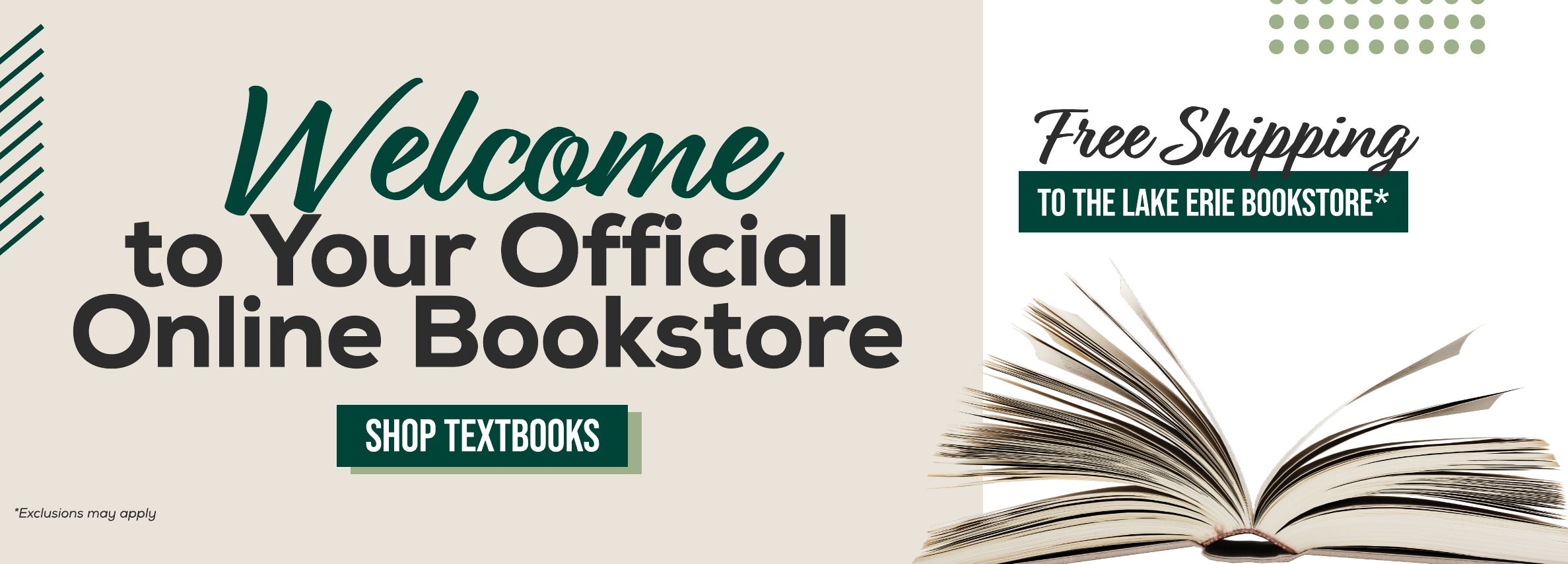 Welcome to your official Online Bookstore. Free shipping to the Lake Erie Bookstore.* Shop textbooks. *Exclusions may apply.