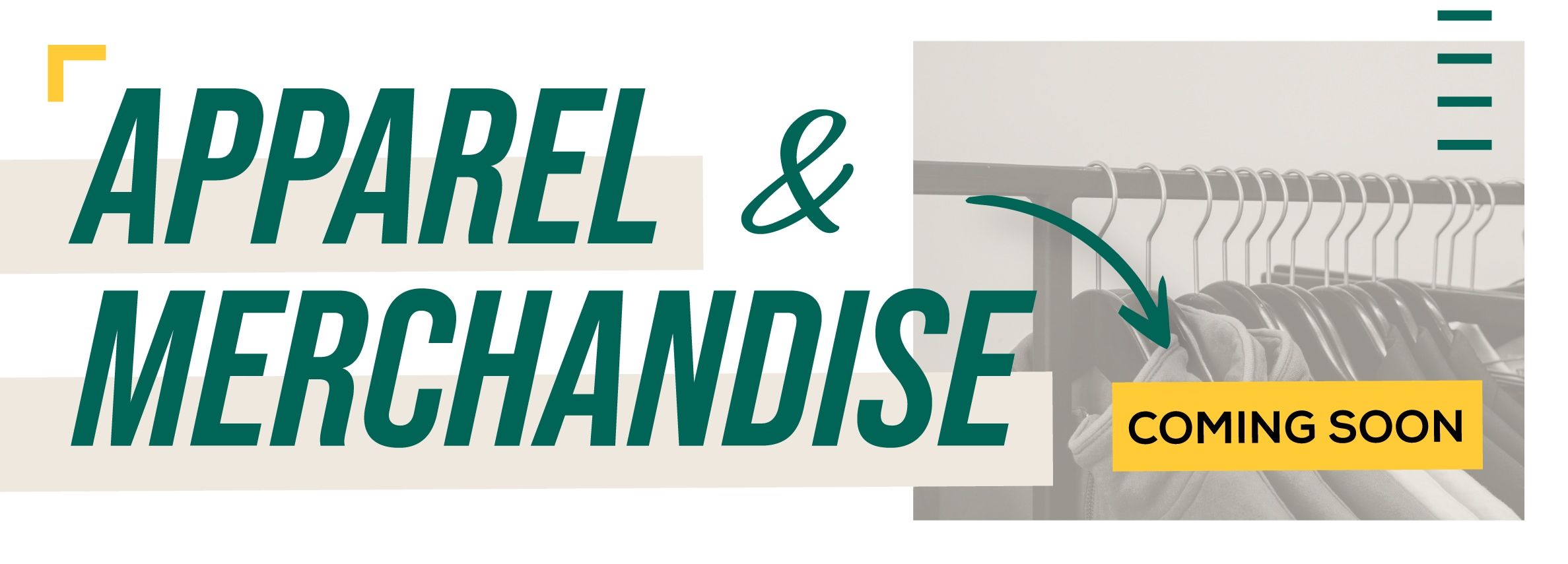 Apparel & Merchandise Coming Soon