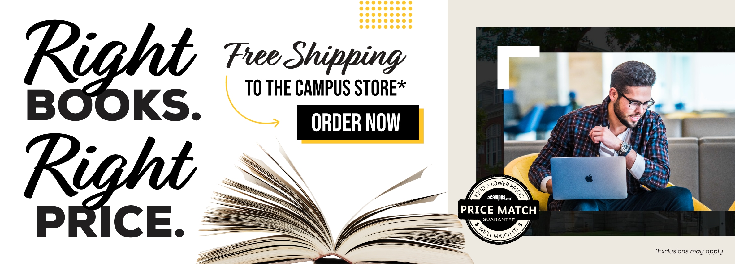 Right books. Right price. Free shipping to the campus store.* Order textbooks. *Exclusions may apply.