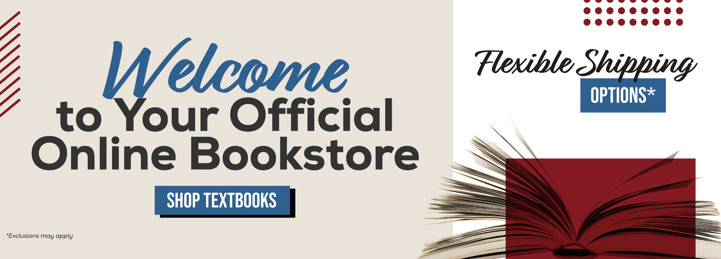 Welcome to your official online bookstore. Shop textbooks. Flexible shipping options* *Exclusions may apply