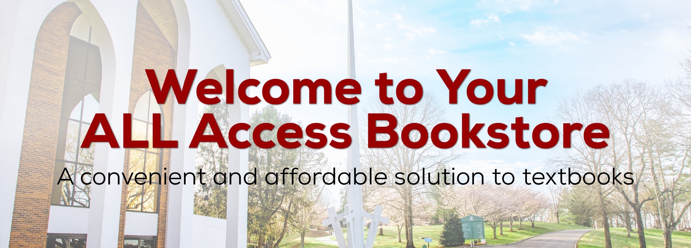 Welcome to Your ALL Access Bookstore A convenient and affordable solution to textbooks