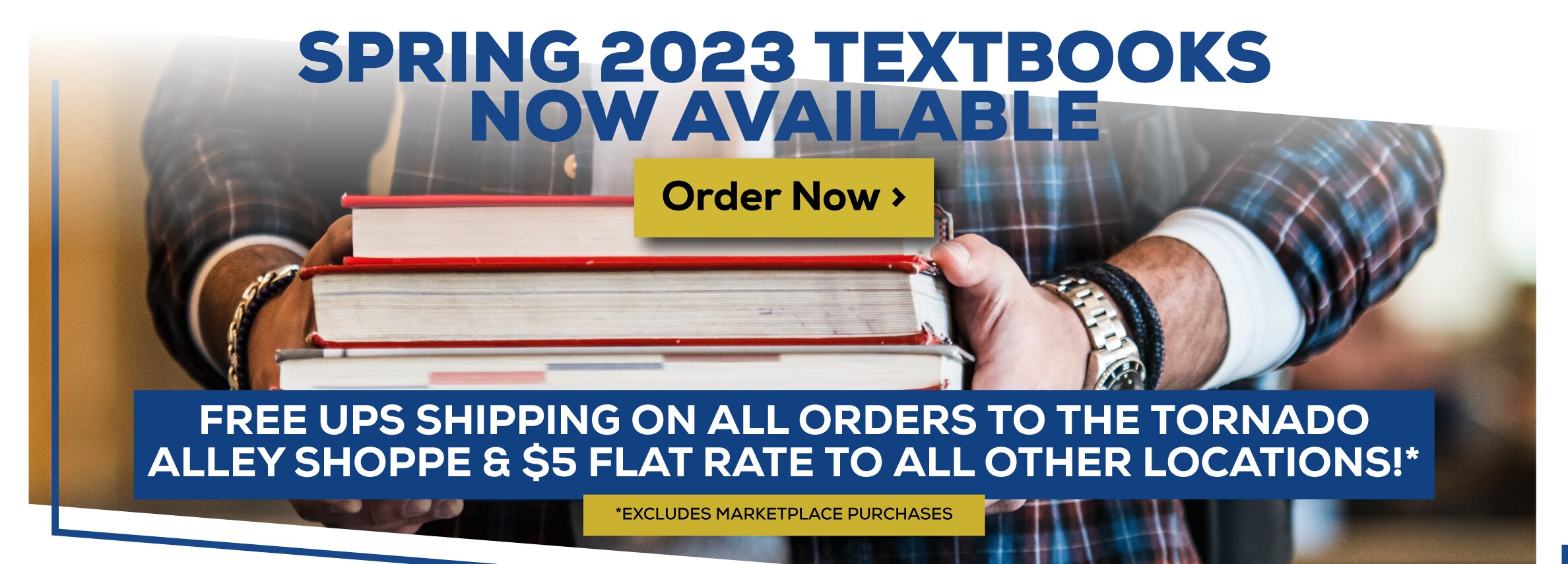 Spring 2023 Textbooks Now Available! Free UPS shipping on all orders to The Tornado Alley Shoppe & $5 flat rate to all other locations!* Excludes marketplace purchases. Order Now.