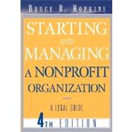 Starting and Managing a Nonprofit Organization: A Legal Guide, 4th Edition