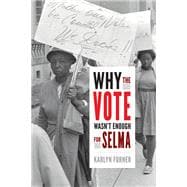 Why the Vote Wasn't Enough for Selma,9780822370000