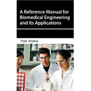 A Reference Manual for Biomedical Engineering and Its Applications