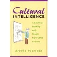 Cultural Intelligence: A Guide for Working With People from Other Cultures