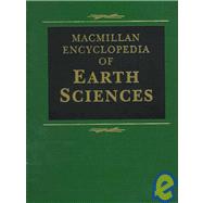 Macmillan Encyclopedia of Earth Sciences