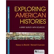 Exploring American Histories, Volume 1 A Brief Survey with Sources