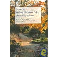 Essays on William Chambers Coker, Passionate Botanist