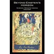 Beyond Einstein's Horizon : Science, Remote Viewing, and ESP