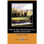 Wilson's Tales of the Borders and of Scotland
