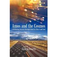 Amos and the Cosmos: A Rollicking Journey Through America's Heart and Soul